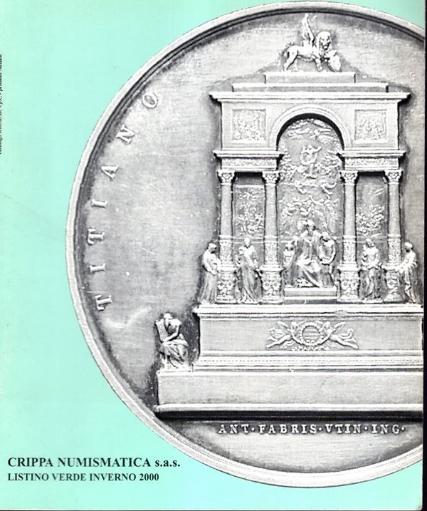 CRIPPA NUMISMATICA s.a.s. Listino a prezzi fissi, Milano, Inverno, 2000. Monete greche, romane della Repubblica e Imperiali, monete medioevali italiane ed estere, medaglie papali e dell'artista Fabris Antonio. Pp 57, lots 410,  illustrazioni nel testo. Le