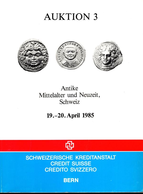 CREDIT SUISSE - Auktion 3. Bern, 19\20 - April, 1985. Antike munzen, Mittelalter und neuzeit, Schweiz. Pp 198, lots 1500, tutti illustrati nel  testo. Legatura ed. lista prezzi Aggiudicazione, ottimo stato.