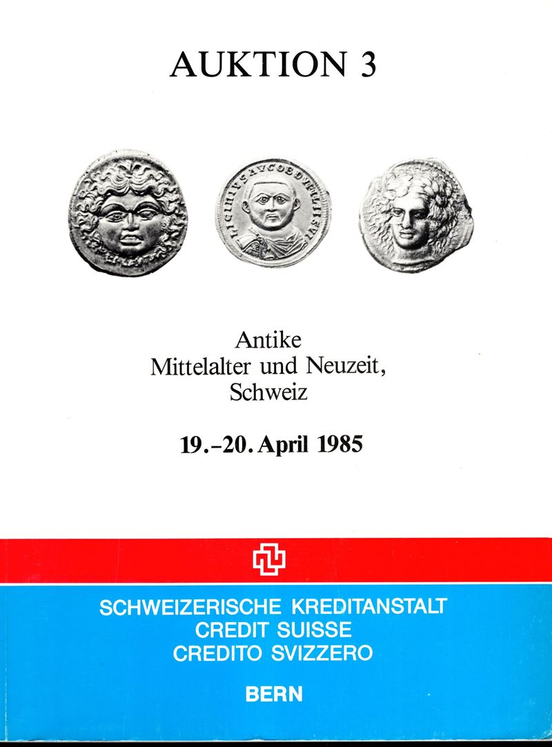 Auktion 3, Credit Suisse, Catalogo di monete antiche e moderne, Bern, 19-20 Aprile 1985