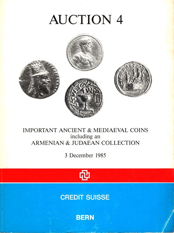 CREDITE SUISSE - Auction 4. Berne, 3 - December, 1985. Important ancient & medioeval coins including Armenian & Judaean collection. Pp 133, lots 859, tutti illustrati nel testo. Legatura ed. buono stato.