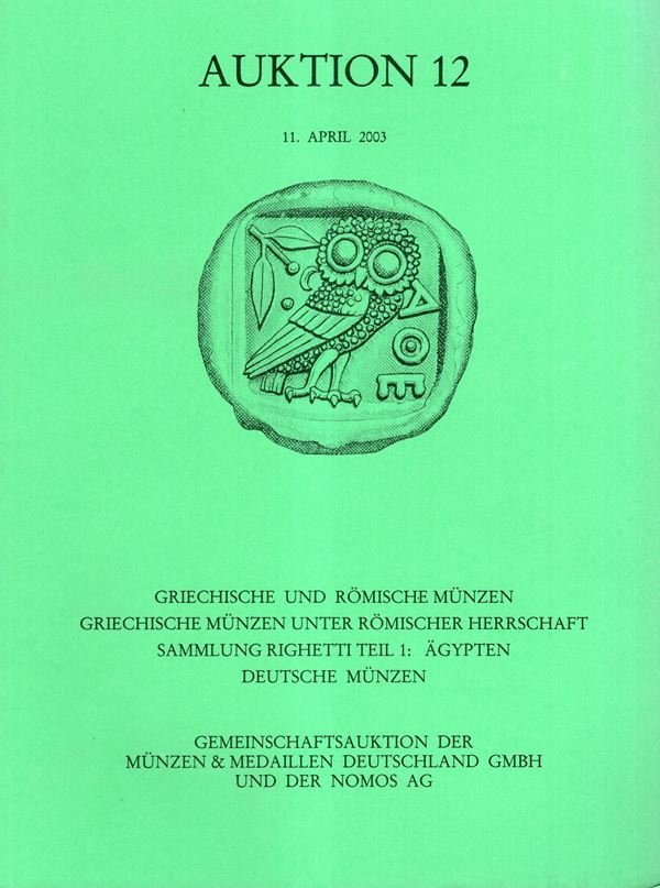 MUNZEN & MEDAILLEN DEUTSCHALAND. Auktion, 12. Stuttgart, 11 - April, 2003. Sammlung Righetti teil 1: Agypten. Griechische und Romische munzen, Griechische munzen unter Romische herrschaft, Deutsche munzen. Pp 102, lots1129, plates 61 + 2. Legatura ed. ott