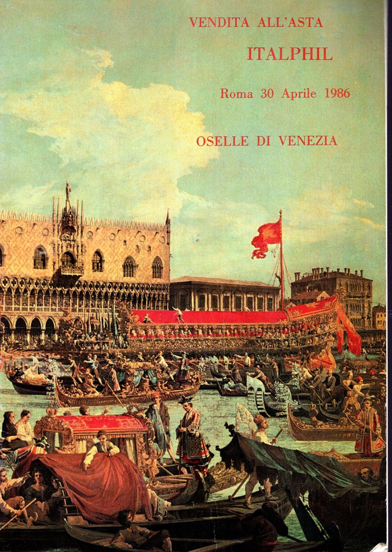 ITALPHIL, Catalogo della collezione di Oselle di Venezia, Roma, 30 Aprile 1986