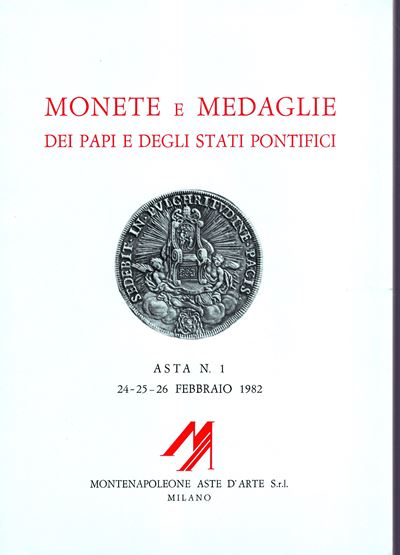 MONTENAPOLEONE S.r.l., Catalogo Asta n. 1: Monete e Medaglie dei Papi e degli Stati Pontifici - M...
