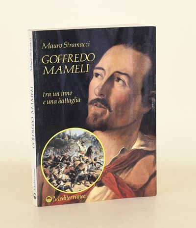 Stramacci Mauro, Goffredo Mameli tra un inno e una battaglia, con dedica autografa