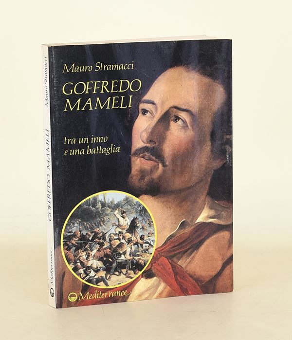 Stramacci Mauro: Goffredo Mameli tra un inno e una battaglia con Dedica
