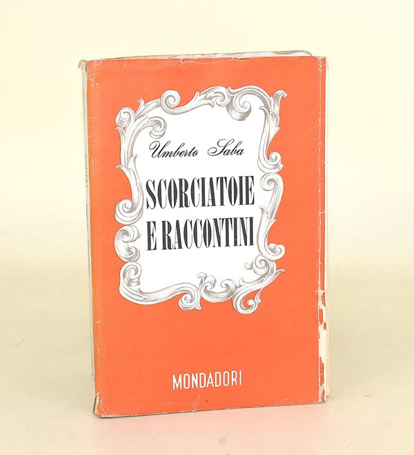Mondadori / Saba, Umberto: Scorciatoie e raccontini - Prima edizione (1946)