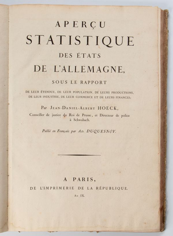 Jean Daniel Hoeck. Aperçu statistique des Etats de l’Allemagne, sous le rapport de leur étendue, de leur popolation, de leurs productions, de leur industrie, de leur commerce et de leurs finances