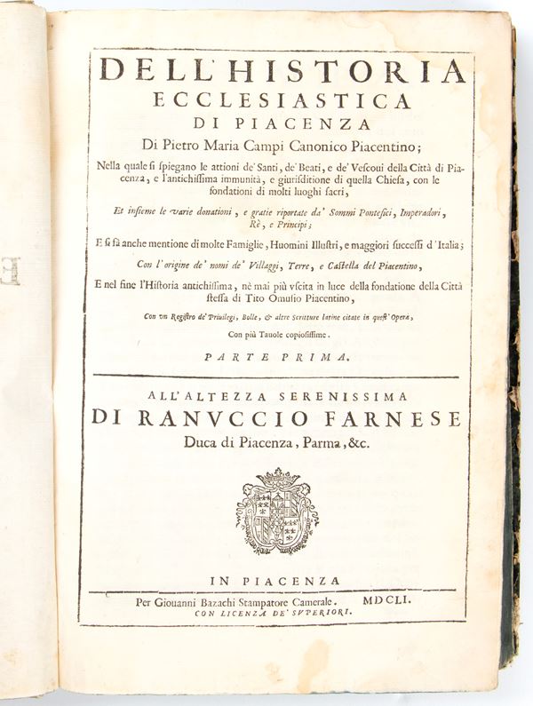 CAMPI Pietro Maria. Dell'historia ecclesiastica di Piacenza...