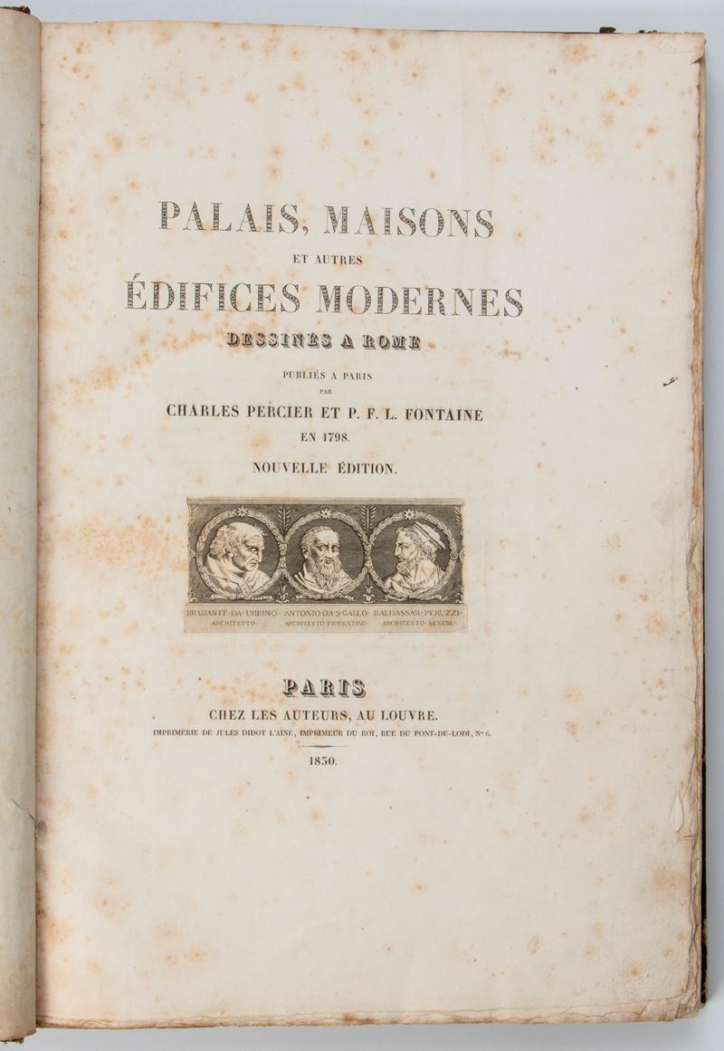 PERCIER Charles et P.F. L. FONTAINE. Palais, Maison et autres Edifices modernes dessines a Rome