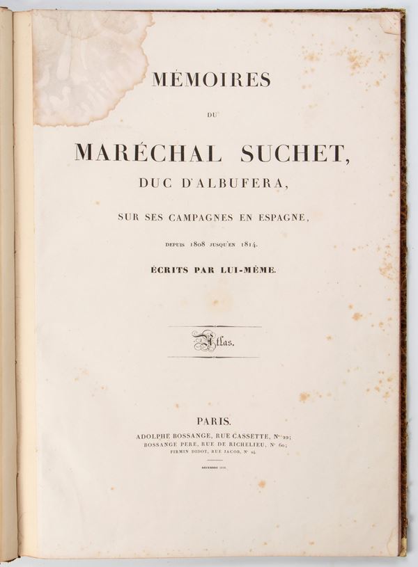 Memoires  du Marechal Suchet Duc de D’Albufera sur ses campagnes en Espagne depuis  1808 jusqu’ en 1814.Atlas