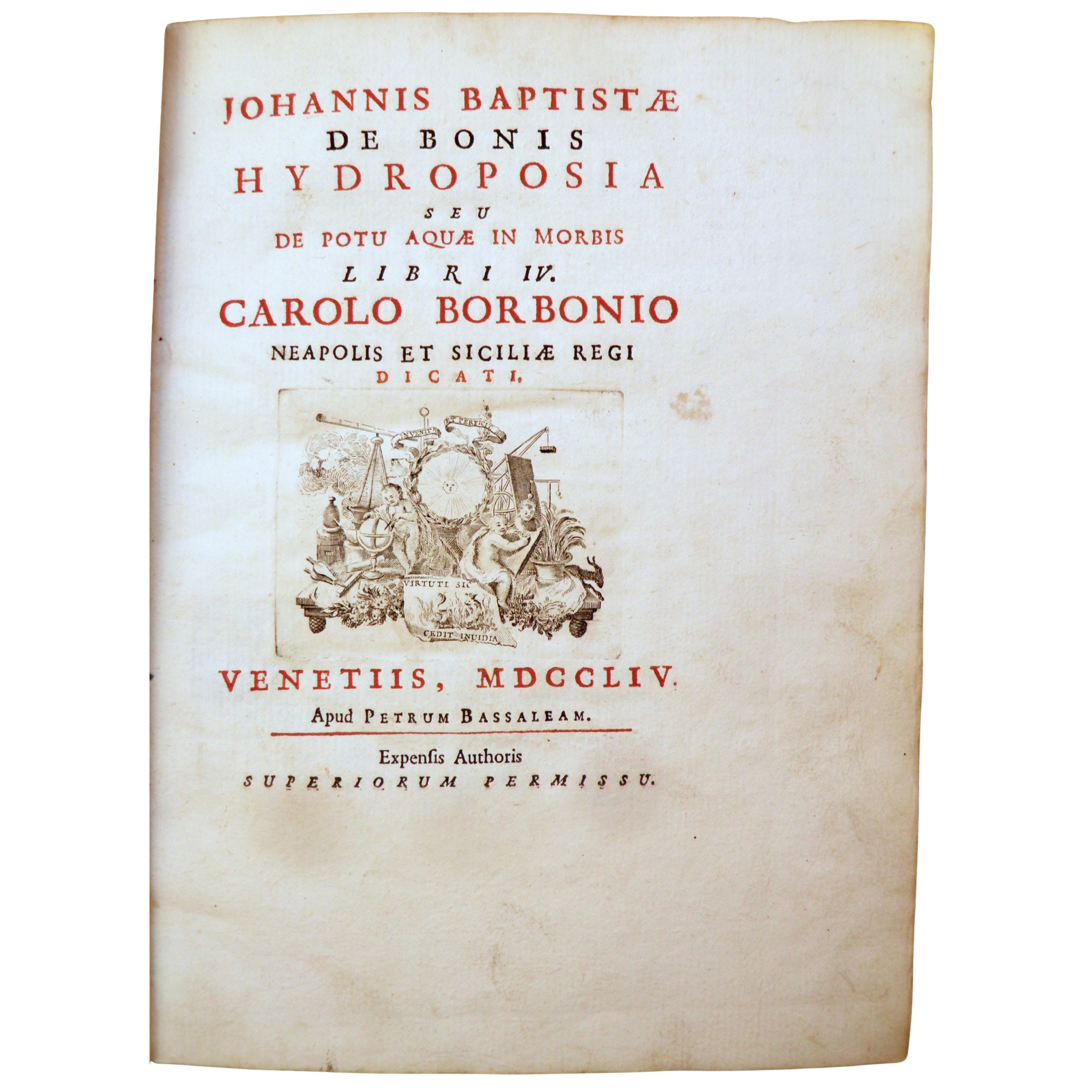 DE BONIS GIOVANNI BATTISTA. Johannis Baptistae De Bonis Hydroposia seu de potu aquae in morbis li...