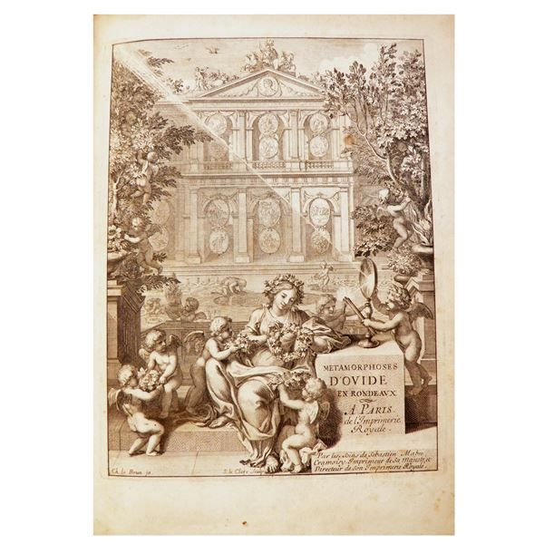 OVIDIUS, CHARLES LE BRUN, SEBASTIEN LE CLERC il Vecchio, FRANÇOIS CHAUVEAU, ISAAC DE BENSERADE. Metamorphoses d’Ovide en rondeaux imprimez et enrichis de figures par ordre de sa majesté, et dediez à Monsieur le Dauphin