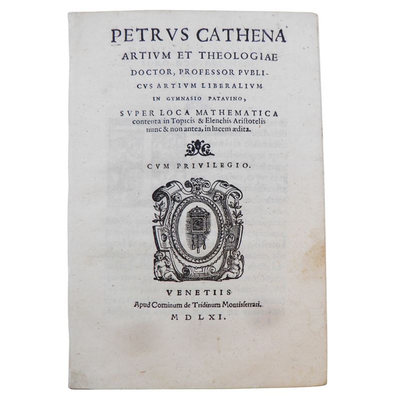 CATENA, PIETRO. Petrus Cathena artium et theologiae doctor, professor publicus artium liberalium ...
