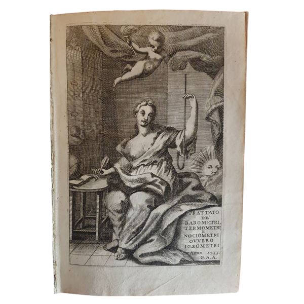 JOACHIM D’ALENCÉ. Trattato curioso di matematica nel quale col mezzo di tre instrumenti cioé del barometro, termometro ed igrometro, si può conoscere, misurare il peso, la leggerezza, il caldo, il freddo, la secchezza e l'umidità dell'aria