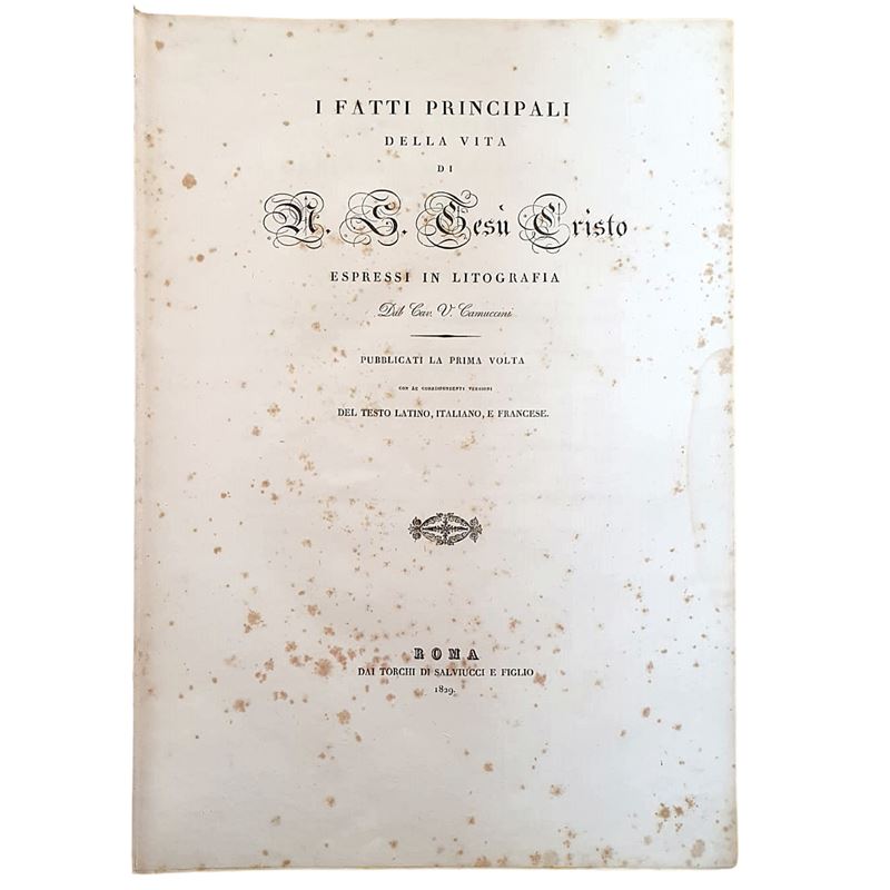 Vincenzo CAMUCCINI. I Fatti Principali Della Vita di N.S. Gesù Cristo Espressi In Litografia Dal ...