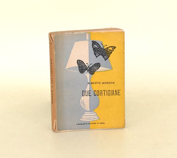 Moravia Alberto: Due Cortigiane - Prima edizione (1945)