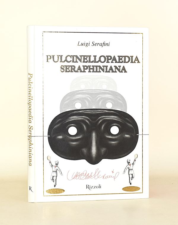 Serafini, Luigi: Pulcinellopaedia Seraphiniana (2016)