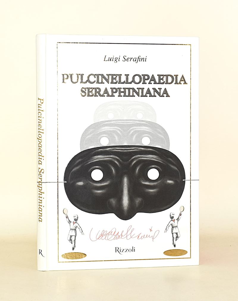 Serafini, Luigi: Pulcinellopaedia Seraphiniana, Rizzoli, 2016, Edizione illustrata con copertina ...