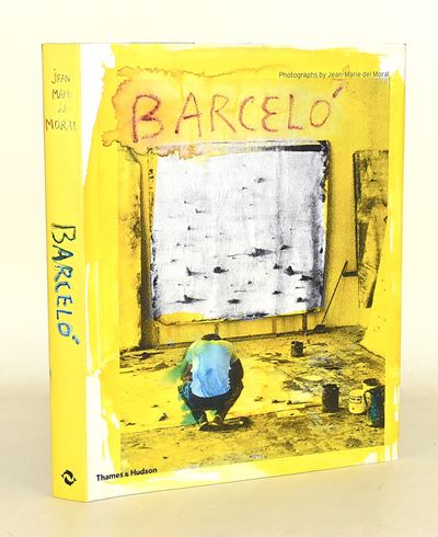 Barceló, Photographs by Jean-Marie del Moral. Edizione 2003