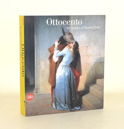 Arte - Ottocento da Canova al Quarto Stato, Skira, 2008
