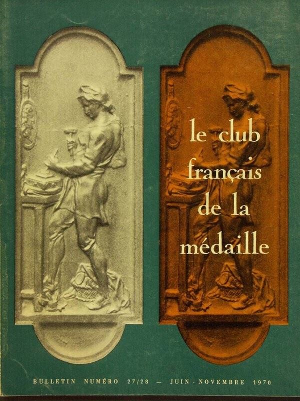 Aa. Vv. – le Club Français De la Médaille. Bullettin N. 27-28 – Juin – Novembre 1970. Paris, 1970...