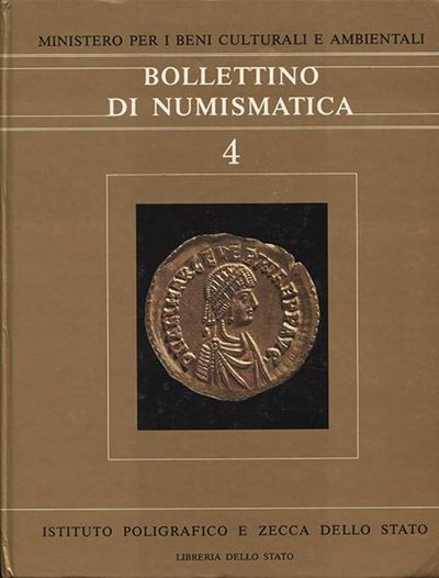 Aa. Vv. - Bollettino di Numismatica, N. 4. Roma, 1985. Pp. 253, Tavv. e Ill. nel Testo a Colori e...