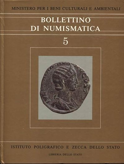 Aa. Vv. - Bollettino di Numismatica, N. 5. Roma, 1985. Pp. 201, Tavv. e Ill. nel Testo a Colori e...