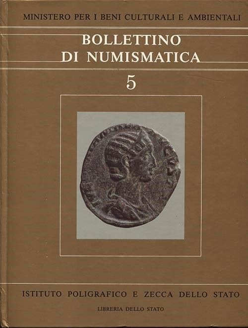 Aa. Vv. - Bollettino di Numismatica, N. 5. Roma, 1985. Pp. 201, Tavv. e Ill. nel Testo a Colori e...