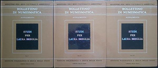 AA. VV. - Bollettino di Numismatica, Supplemento al n. 4. Studi per Laura Breglia. 3 voll. in cofanetto. Roma, 1987. Parte I. Generalia - Numismatica greca. pp. 286, ill.in b/n - Parte II. Numismatica Romana, medioevale e moderna. pp. 278, ill. in b/n - P