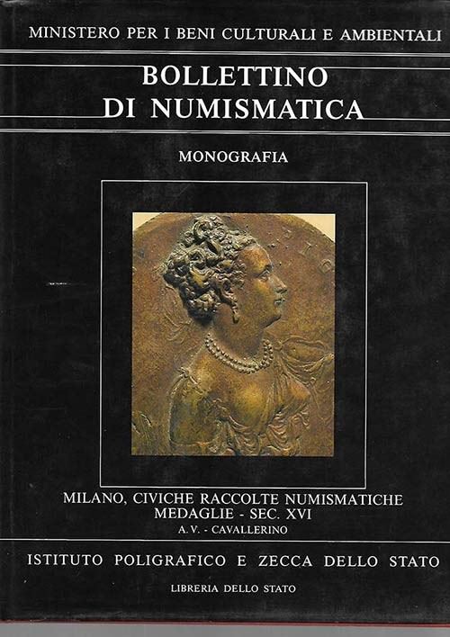 Aa. Vv. - Bollettino di Numismatica, Monografia 4.II.1. Milano. Catalogo di Cesare Johnson e Rodo...