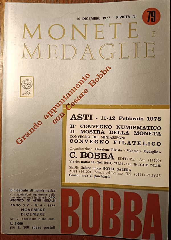 Rivista BOBBA – Anno XIV, 1977 n. 6, Rivista n. 79 - Novembre.Dicembre. Asti, 1977. pp. 256-306+xxxviii, ill. in testo - Contiene: Le monete di Mantova Monete a nome di Vincenzo I Gnozaga e della di lui moglie Eleonora dei Medici - Franceco IV Gonzaga