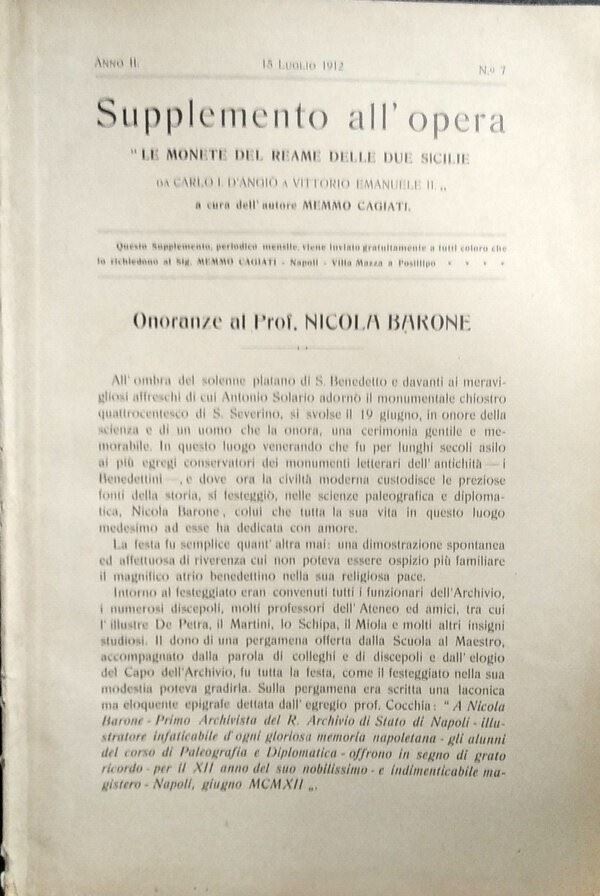 CAGIATI M. – Supplemento all’opera “Le monete del reame delle due Sicilie da Carlo I d’Angiò a Vittorio Emanuele II” Fascicolo Anno II, n. 7, del 15 luglio 1912. pp. 28, ill.