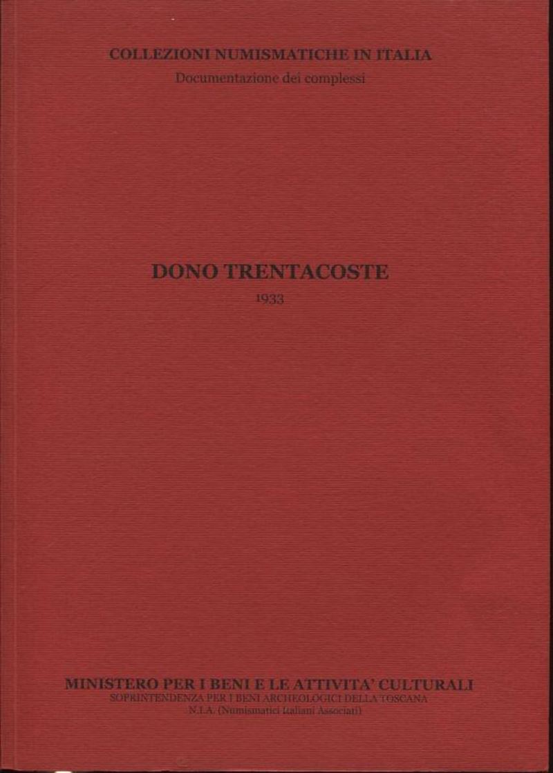 Catalli F. - Dono Trentacoste. 1933. Pontedera, 2011. Pp. 36, Tavv. a Colori nel Testo. Important...