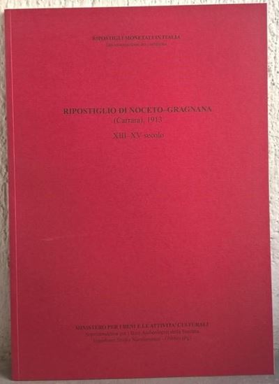 Cavicchi A. - Ripostiglio di Noceto-gragnana (carrara), 1913, XIII-XV Secolo. Fascicolo N. 5 dell...
