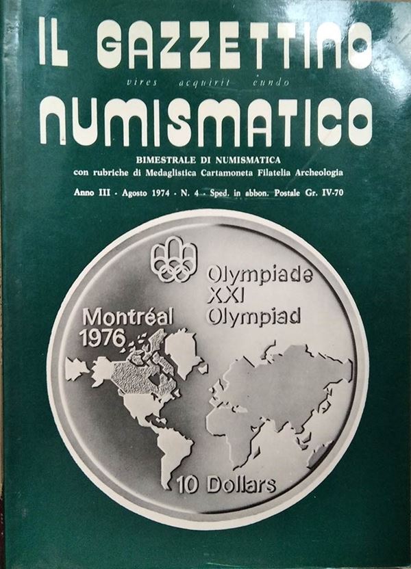 IL GAZZETTINO NUMISMATICO - Bimestrale di Numismatica con rubriche di Medaglistica Cartamoneta Filatelia Archeologia. A. III, n. 4. Agosto. Pp. 315-426, ill. S. Severina, 1974.