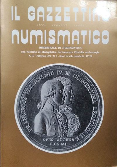 Il Gazzettino Numismatico - Bimestrale di Numismatica con Rubriche di Medaglistica Cartamoneta Fi...