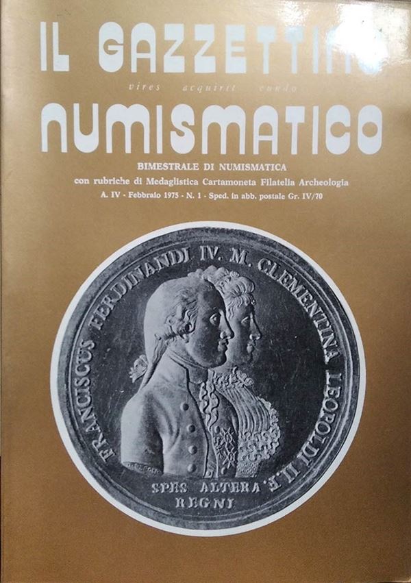 IL GAZZETTINO NUMISMATICO - Bimestrale di Numismatica con rubriche di Medaglistica Cartamoneta Filatelia Archeologia. A. IV, n. 1. Febbraio. Pp. 1-112, ill. S. Severina, 1975.