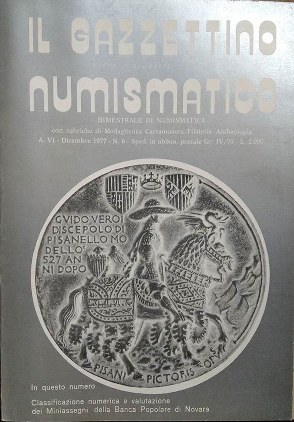 IL GAZZETTINO NUMISMATICO - Bimestrale di Numismatica con rubriche di Medaglistica Cartamoneta Filatelia Archeologia. A. VI, n. 6. Dicembre. Pp. 329-424, ill. S. Severina, 1977.