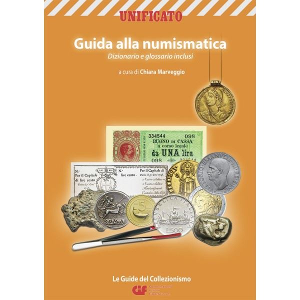 MARVEGGIO C. - Guida alla numismatica. Dizionario e glossario inclusi. Milano, 2024. pp. 71, ill. col.