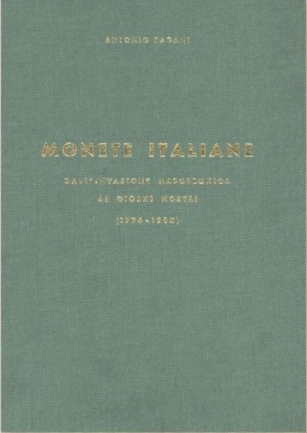 Pagani A. - Monete Italiane Moderne a Sistema Decimale. da Napoleone Console alla Repubblica Ital...