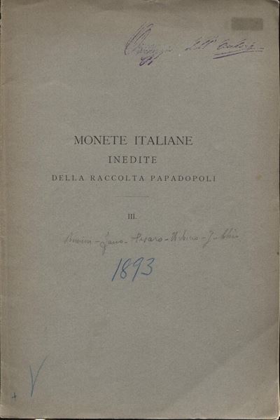 Papadopoli N. - Monete Italiane Inedite della Raccolta Papadopoli Fasc. III. Umbria e Marche. Mil...