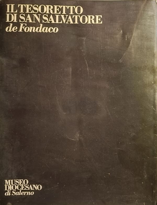 PEDUTO P. - Il tesoretto di San Salvatore de Fondaco. Museo Diocesano di Salerno. Salerno, 1990, pp. 6, ill b/n.