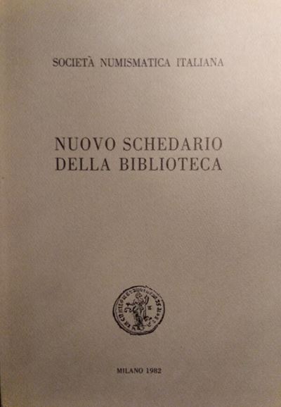 Rivista Italiana di Numismatica e Scienze Affini – Nuovo Schedario della Biblioteca a Cura di Luc...