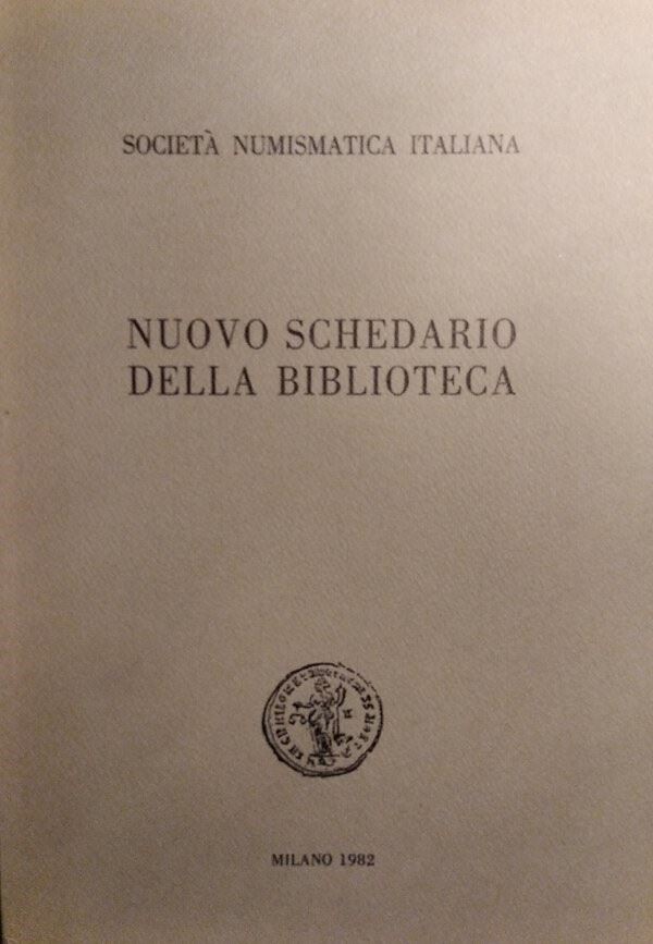 Rivista Italiana di Numismatica e Scienze Affini – Nuovo Schedario della Biblioteca a Cura di Luc...