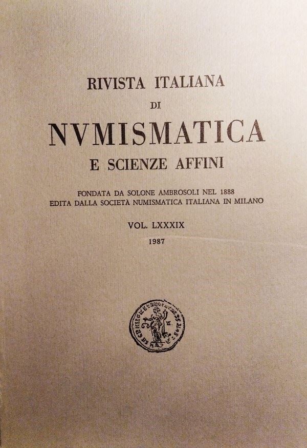 Rivista Italiana di Numismatica e Scienze Affini – Vol. LXXXIX – Milano, 1987. Pp. 271, Molte Ill...