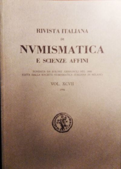 Rivista Italiana di Numismatica e Scienze Affini – Vol. XCVII – Milano, 1996. Pp. 360, Molte Ill....