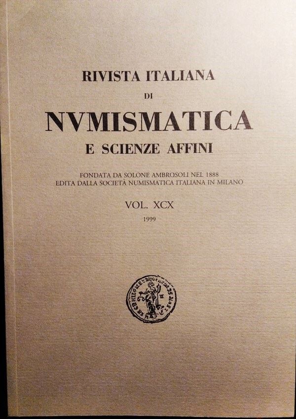 RIVISTA ITALIANA DI NUMISMATICA E SCIENZE AFFINI – Vol. XCX – Milano, 1999. Pp. 358, molte ill. b/n