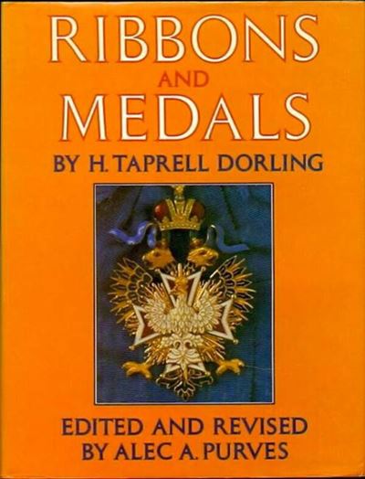 Taprell Dorling H. - Ribbons And Medals. London, 1983, 320 Pages, Illustrated Throughout.
