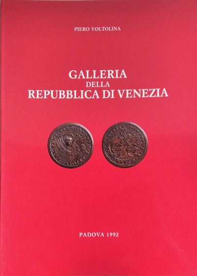 Voltolina P. – Galleria della Repubblica di Venezia. Padova, 1992. Pp.110, Molte Ill. B/n