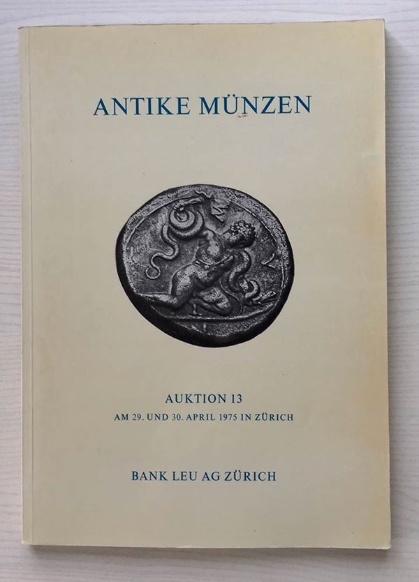 BANK LEU - AG – Auktion 13. Zurich, 29-30 april 1975. Antike munzen. Greek, roman and byzantine coins. pp. 104, lotti 785, tavv. 39 b/n + tavv. 4 di ingrandimenti